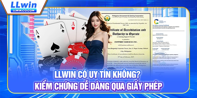 LLWIN có uy tín không? Kiểm chứng dễ dàng qua giấy phép LLWIN có uy tín không? Kiểm chứng dễ dàng qua giấy phép
